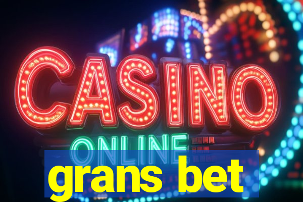 grans bet